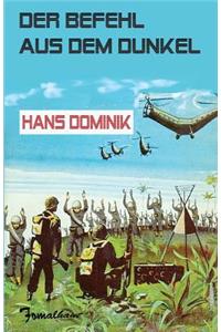 Der Befehl aus dem Dunkel