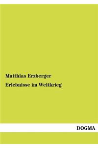 Erlebnisse Im Weltkrieg