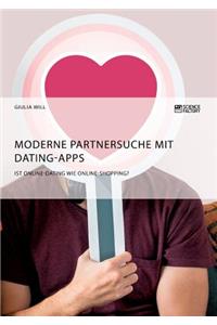 Moderne Partnersuche mit Dating-Apps. Ist Online-Dating wie Online-Shopping?