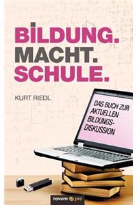 Bildung.Macht.Schule.