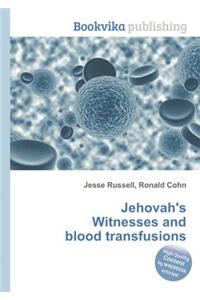 Jehovah's Witnesses and Blood Transfusions