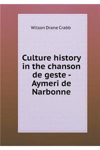 Culture History in the Chanson de Geste - Aymeri de Narbonne