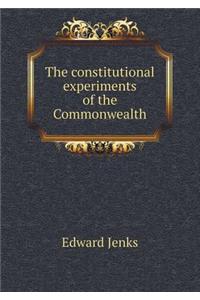 The Constitutional Experiments of the Commonwealth