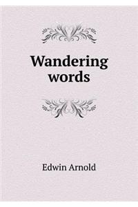 Wandering Words