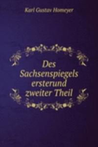 Des Sachsenspiegels ersterund zweiter Theil.