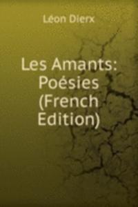 Les Amants: Poesies (French Edition)