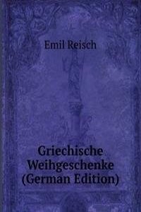 Griechische Weihgeschenke (German Edition)