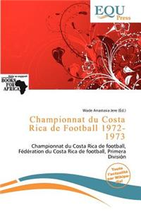 Championnat Du Costa Rica de Football 1972-1973