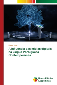 A influência das mídias digitais na Língua Portuguesa Contemporânea
