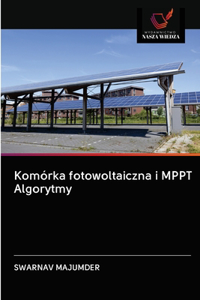 Komórka fotowoltaiczna i MPPT Algorytmy