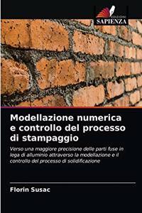 Modellazione numerica e controllo del processo di stampaggio