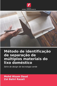Método de identificação de separação de múltiplos materiais do lixo doméstico