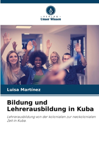 Bildung und Lehrerausbildung in Kuba