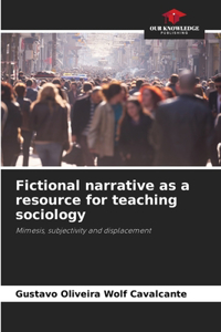 Fictional narrative as a resource for teaching sociology