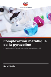 Complexation métallique de la pyrazoline