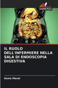 Il Ruolo Dell'infermiere Nella Sala Di Endoscopia Digestiva