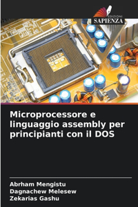 Microprocessore e linguaggio assembly per principianti con il DOS