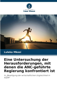 Eine Untersuchung der Herausforderungen, mit denen die ANC-geführte Regierung konfrontiert ist