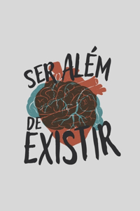 Ser, além de existir