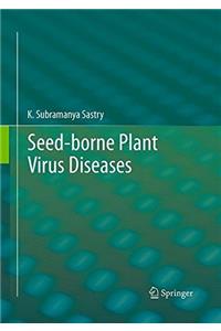 Seed-Borne Plant Virus Diseases