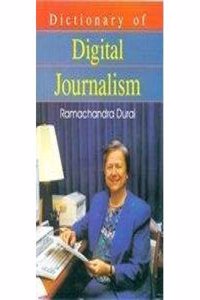 Dictionary Of Digital Journalism