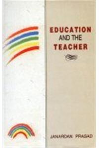 Education and the Teacher