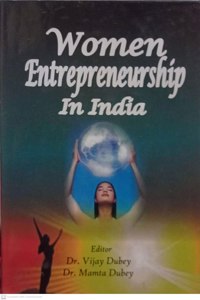 Women Entrepreneurship In India By Dr. Vijay Dubey/Dr. Mamta Dubey