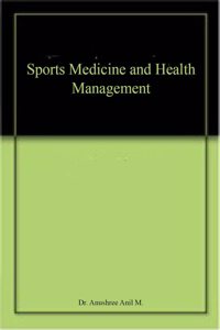 Sports Medicine And Health Management