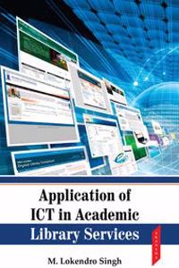 Application of ICT In Academic Library Services