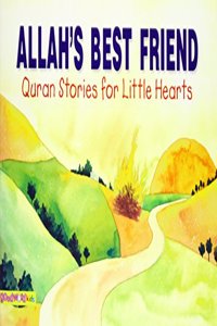Allah’s Best Friend
