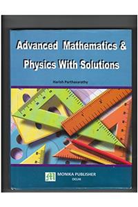 Advanced Mathematics And Physics With Solutions