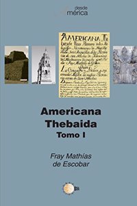 Americana Thebaida Tomo 1