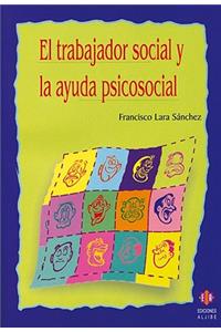 El Trabajador Social y la Ayuda Psicosocial