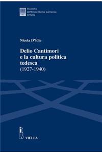 Delio Cantimori E La Cultura Politica Tedesca (1927-1940)