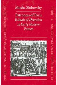 Patroness of Paris: Rituals of Devotion in Early Modern France