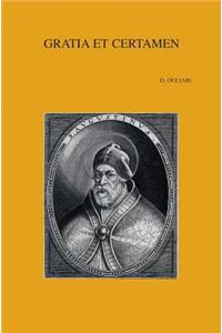 Gratia Et Certamen: The Relationship Between Grace and Free Will in the Discussion of Augustine with the So-Called Semipelagians