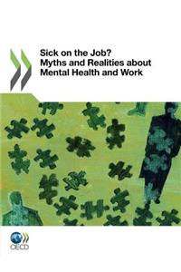Mental Health and Work Sick on the Job?