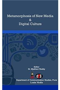 Metamorphosis of New Media & Digital Culture