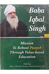 Baba Iqbal Singh - Mission to Reboot Punjab through Value-Based Education