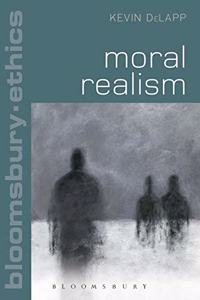 Moral Realism (Bloomsbury Ethics)