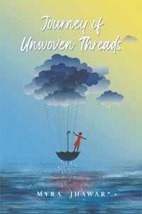 Journey of Unwoven Threads