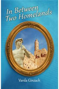 In Between Two Homelands