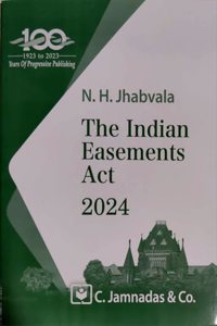 Jhabvala Law Series: Indian Easements Act For BSL & LL.B by Noshirvan H. Jhabvala - C.Jamnadas & Co., 2017 Edition