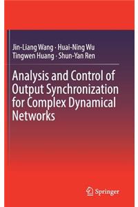 Analysis and Control of Output Synchronization for Complex Dynamical Networks