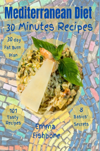 Mediterranean Diet 30 Minutes Recipes