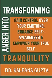 Transforming Anger into Tranquility