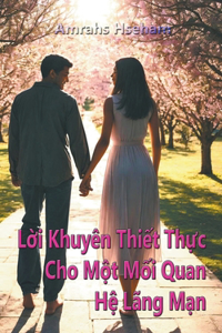 L?i Khuy?n Thi?t Th?c Cho M?t M?i Quan H? L?ng M?n