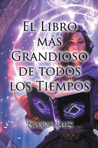 Libro más Grandioso de todos los Tiempos