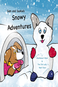 Sam & Sookie's Snowy Adventures