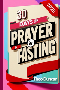 30 Days Of Prayer + Fasting 2025